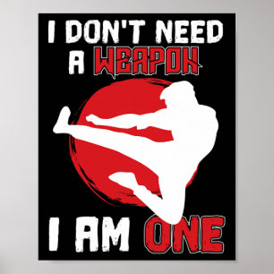 Póster Karate de artes marciales no necesito un arma soy