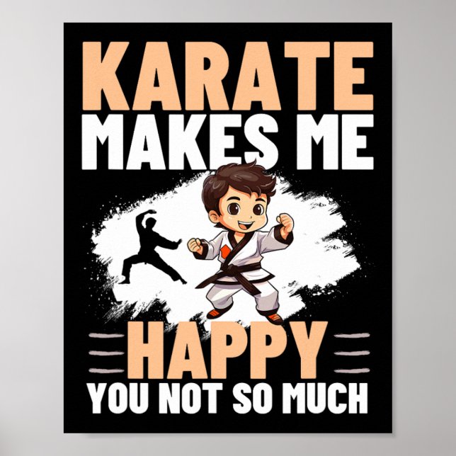Póster Karate Me Hace Feliz De Que No Eres Tan Gracioso K (Frente)