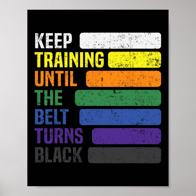 Póster Karate - Sigue Entrenando Hasta Que El Cinturón Se (Frente)