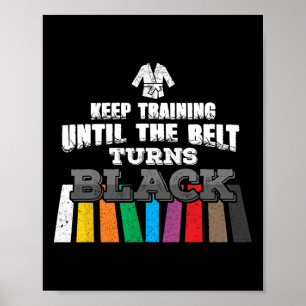 Póster Karate Taekwondo - Sigue Entrenando Hasta El Cintu