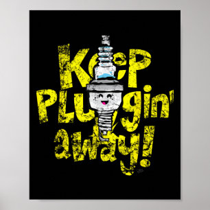 Póster Kawaii Spark Plug Keep Pluggin Away Motivational R