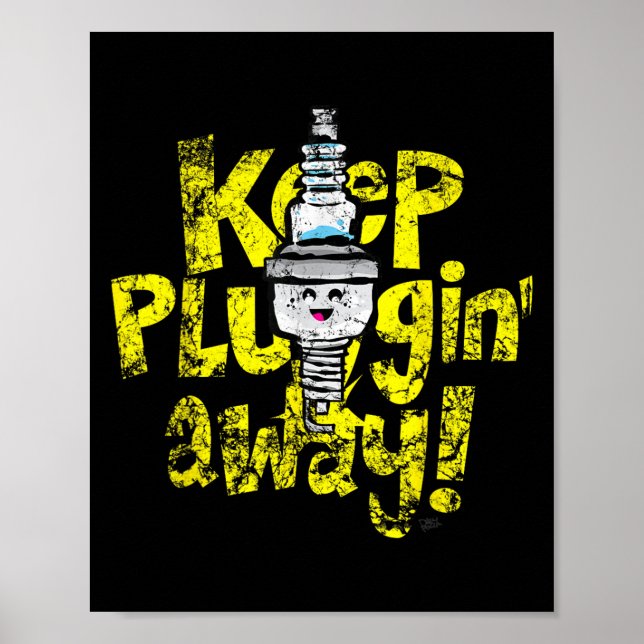 Póster Kawaii Spark Plug Keep Pluggin Away Motivational R (Frente)