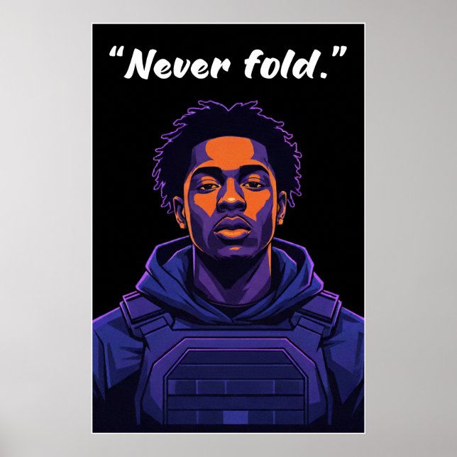 Póster Kay Flock Poster – Never Fold Motivation Quote Art (Frente)