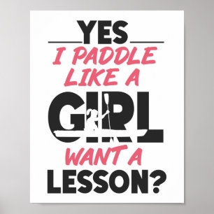 Póster Kayak Sí, Paddle Como Un Chica Quiere Una Lección