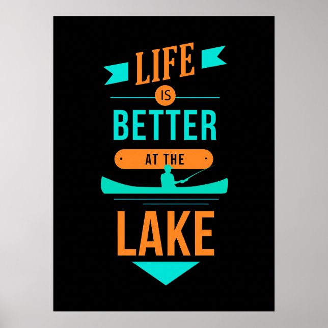 Póster Kayaking Life Is Better At The Lake (Frente)
