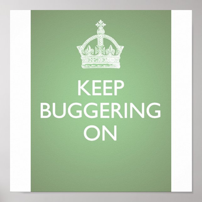 Póster Keep Buggering On - Cucumber Green Poster (Frente)