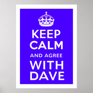 Póster Keep Calm And Agree With Dave ~ U.K Politics