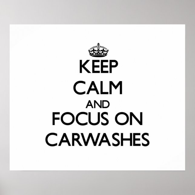Póster Keep Calm and focus on Carwashes (Frente)