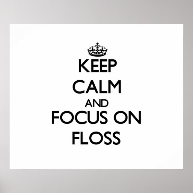 Póster Keep Calm and focus on Floss (Frente)