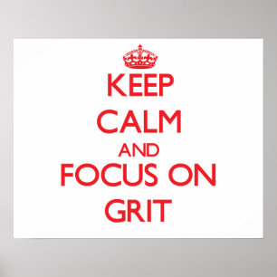 Póster Keep Calm and focus on Grit