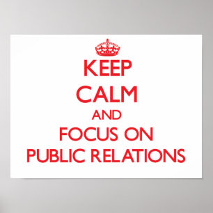 Póster Keep Calm and focus on Public Relations