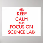 Póster Keep Calm and focus on Science Lab<br><div class="desc">Use the search tool at my store to find other Science Lab merchandise. Keep Calm and focus on Science Lab products available on tshirts, sweatshirts, kids shirts, infant onsies, stickers, magnets, and much more Science Lab clothing fully customizable to your specifications. If you like what you see, please link to...</div>