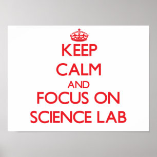 Póster Keep Calm and focus on Science Lab