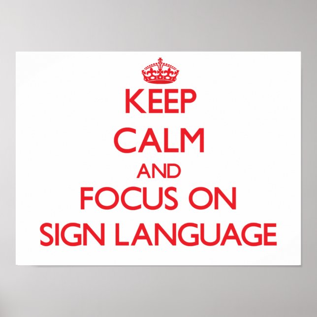 Póster Keep Calm and focus on Sign Language (Frente)