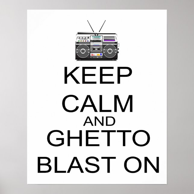Póster Keep Calm And Ghetto Blast On (Frente)