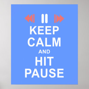 Póster Keep Calm and Hit the Pause Button Icon Blue