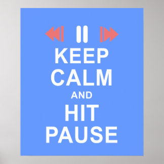 Póster Keep Calm and Hit the Pause Button Icon Blue
