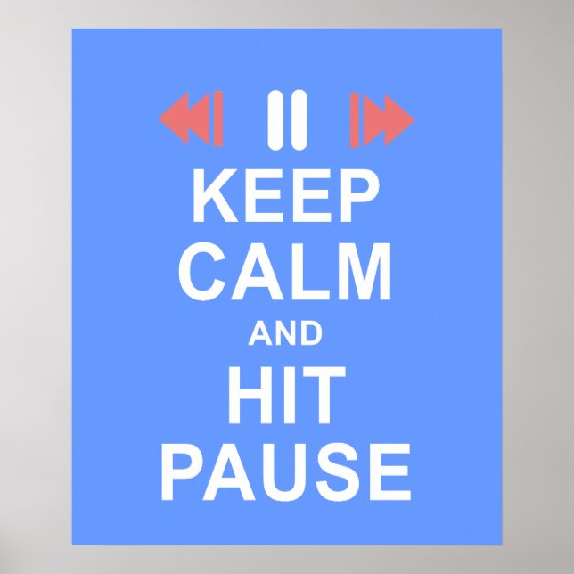 Póster Keep Calm and Hit the Pause Button Icon Blue (Frente)
