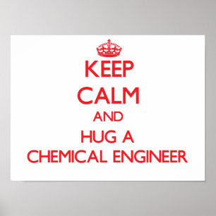 Póster Keep Calm and Hug a Chemical Engineer