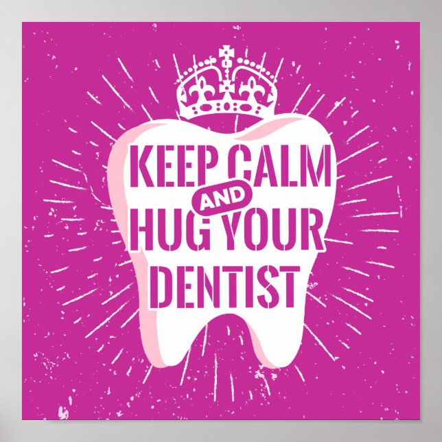 Póster Keep Calm And Hug Your Dentist (Frente)