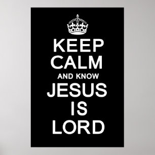 Póster Keep Calm and know Jesus is Lord