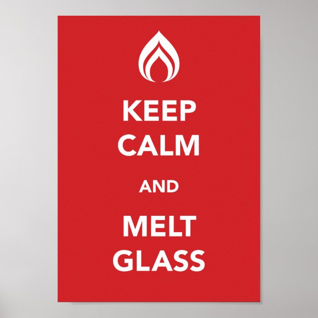 Póster Keep Calm and Melt Glass (Frente)