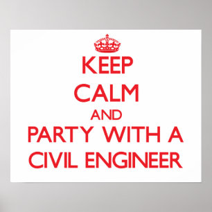 Póster Keep Calm and Party With a Civil Engineer