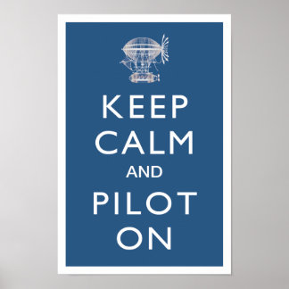 Póster Keep Calm and Pilot On Steampunk Dirigible - Blue
