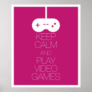 Póster Keep Calm and Play Video Games