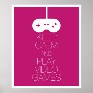 Póster Keep Calm and Play Video Games
