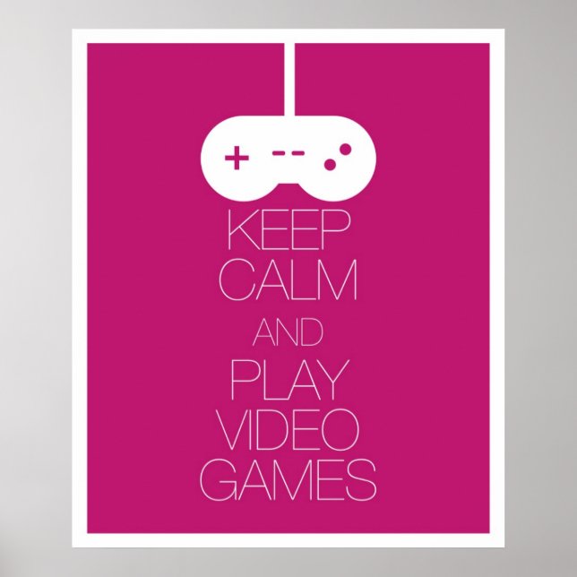 Póster Keep Calm and Play Video Games (Frente)