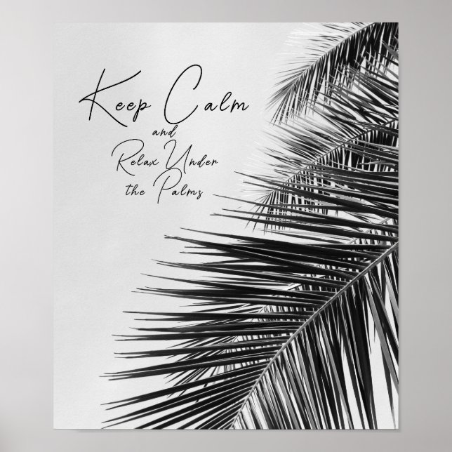 Póster  Keep Calm and Relax Under The Palms Black White (Frente)