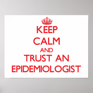 Póster Keep Calm and Trust an Epidemiologist