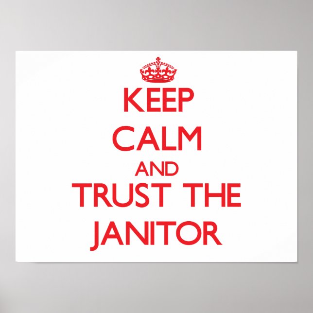 Póster Keep Calm and Trust the Janitor (Frente)