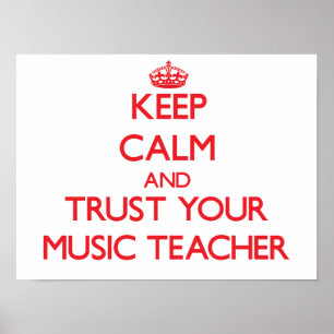 Póster Keep Calm and Trust Your Music Teacher