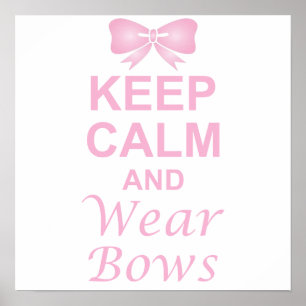 Póster Keep Calm and Wear Bows Poster