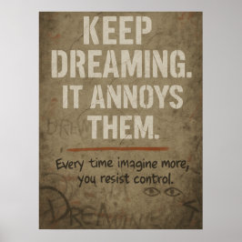 Póster Keep Dreaming, Bold Motivational Rebellion Quote