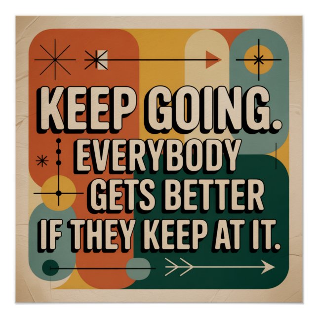 Póster Keep Going. Everybody Gets Better If They Keep At (Anverso)
