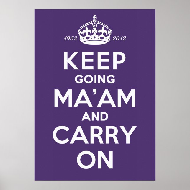 Póster Keep Going Ma'am A2 Poster Queen's Diamond Jubilee (Frente)