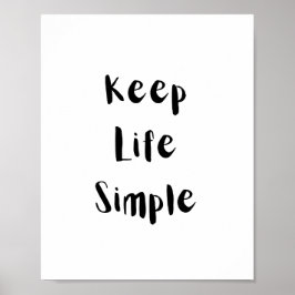 Póster Keep Life Simple Motivational Quote
