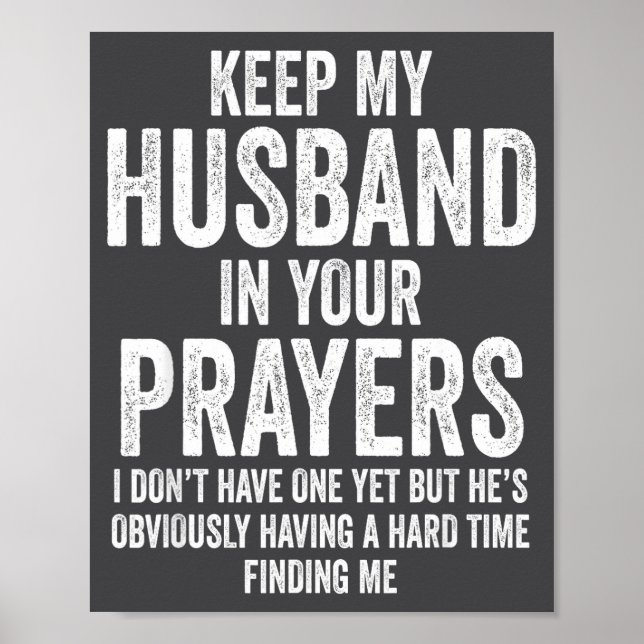 Póster Keep My Husband In Your Prayers Funny Singles Humo (Frente)