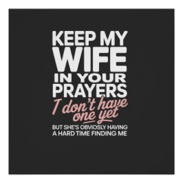 Póster Keep My Wife in Your Prayers – Funny Romantic