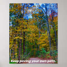 Keep Paving Your Own Path Forest Path POSTER