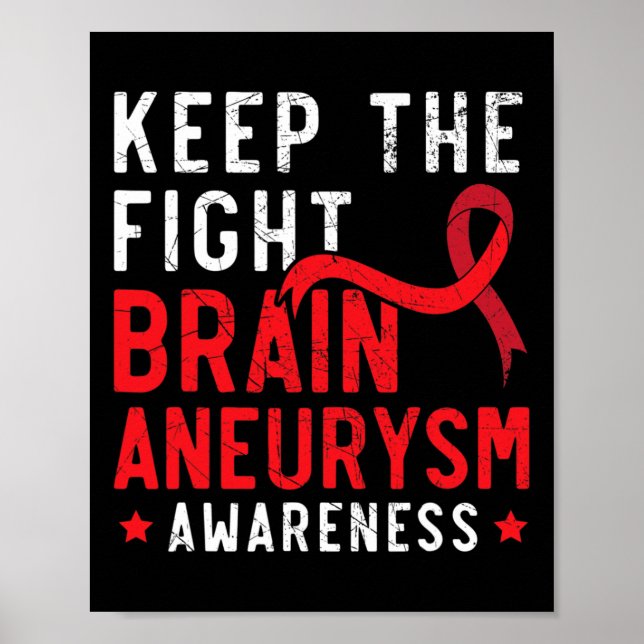 Póster Keep The Fight Brain Aneurysm Aneurysm Awareness  (Frente)