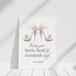 Póster "Keep Your Heals, Head and Standards High" Poster