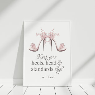 Póster "Keep Your Heals, Head and Standards High" Poster