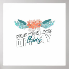 Póster Keep Your Laws Off My Body