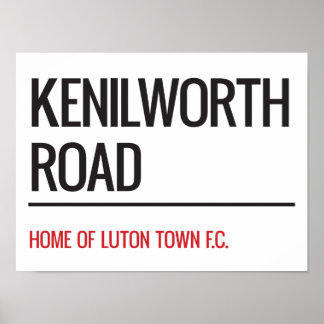 Póster Kenilworth Road Stadium Street Sign