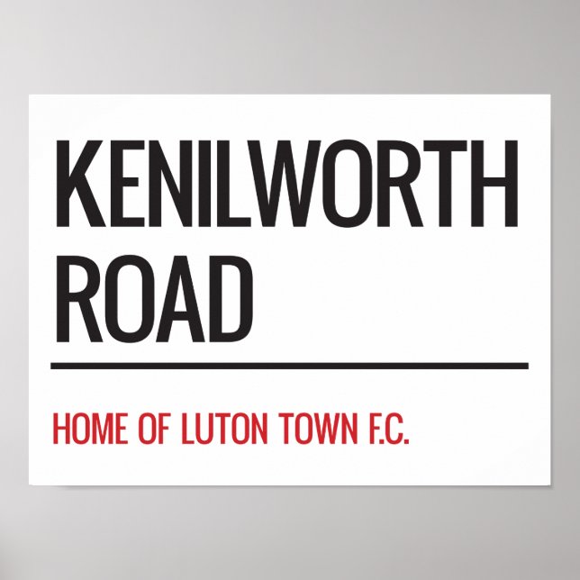 Póster Kenilworth Road Stadium Street Sign (Frente)