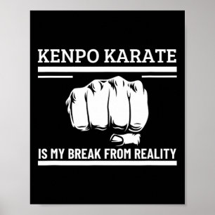 Póster Kenpo Karate es mi escapada de la realidad gracios